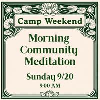 Camp Weekend: Morning Community Meditation